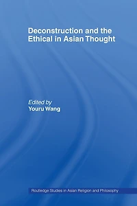 Deconstruction and the Ethical Asian Thought