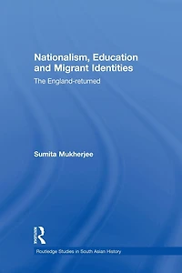 Nationalism, Education and Migrant Identities: The England-returned