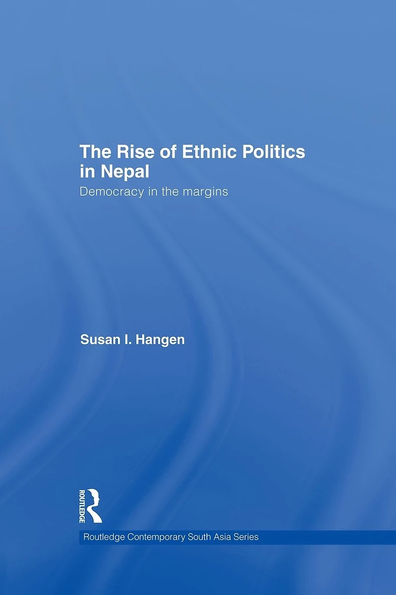 the Rise of Ethnic Politics Nepal: Democracy Margins