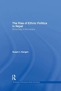 the Rise of Ethnic Politics Nepal: Democracy Margins
