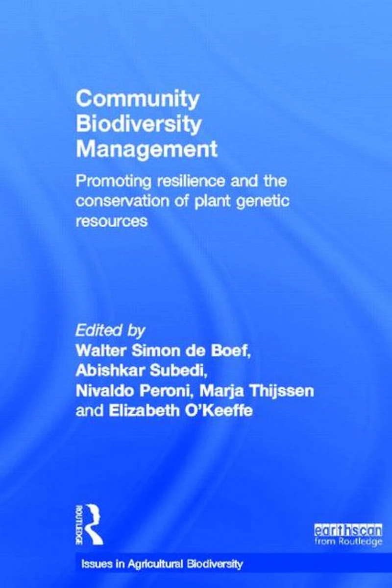 Community Biodiversity Management: Promoting resilience and the conservation of plant genetic resources