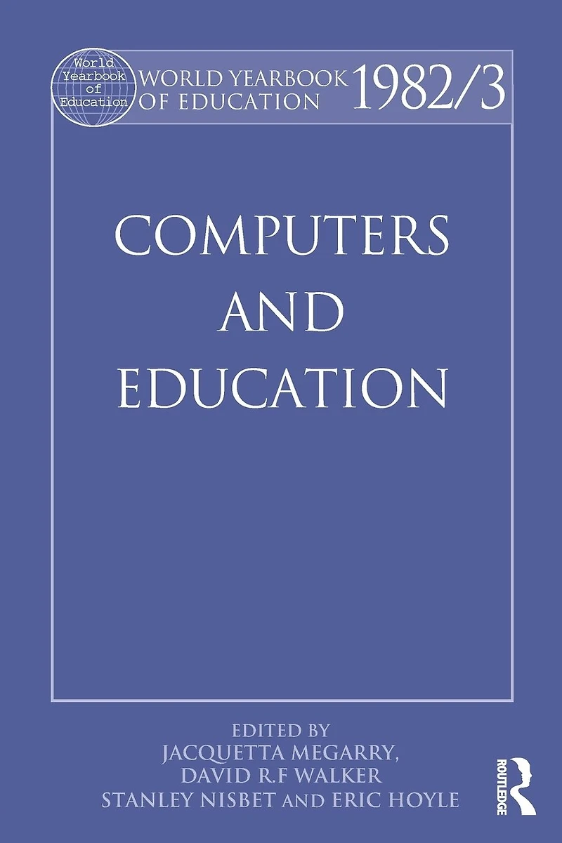 World Yearbook of Education 1982/3: Computers and