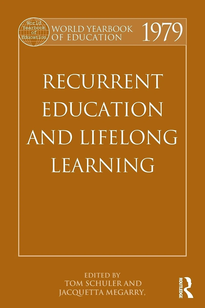World Yearbook of Education 1979: Recurrent and Lifelong Learning