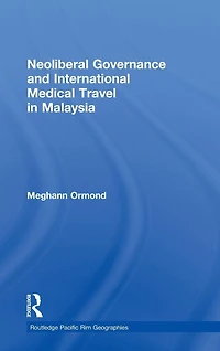 Neoliberal Governance and International Medical Travel Malaysia