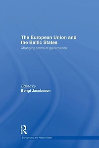 the European Union and Baltic States: Changing forms of governance