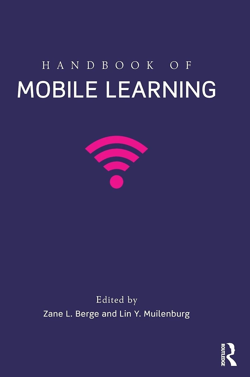 Handbook of Mobile Learning