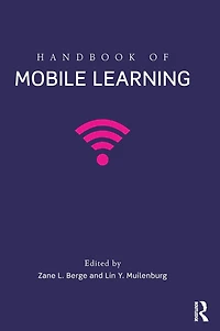 Handbook of Mobile Learning