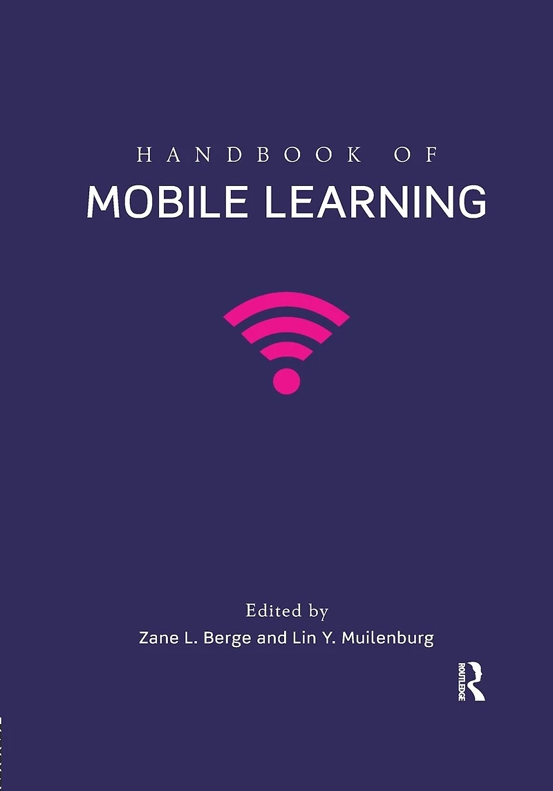 Handbook of Mobile Learning