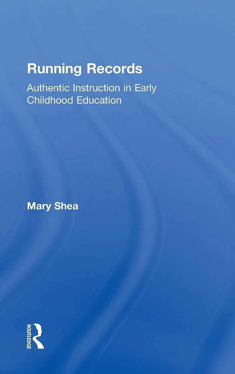 Running Records: Authentic Instruction Early Childhood Education