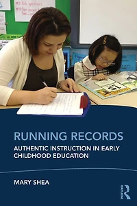 Running Records: Authentic Instruction Early Childhood Education