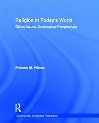 Religion Today's World: Global Issues, Sociological Perspectives