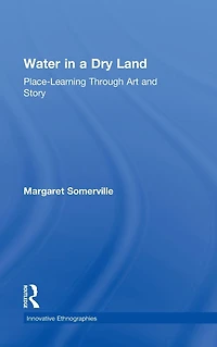 Water a Dry Land: Place-Learning Through Art and Story