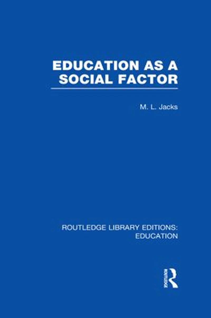 Education as a Social Factor (RLE Edu L Sociology of Education)