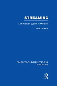 Streaming (RLE Edu L Sociology of Education): An Education System Miniature