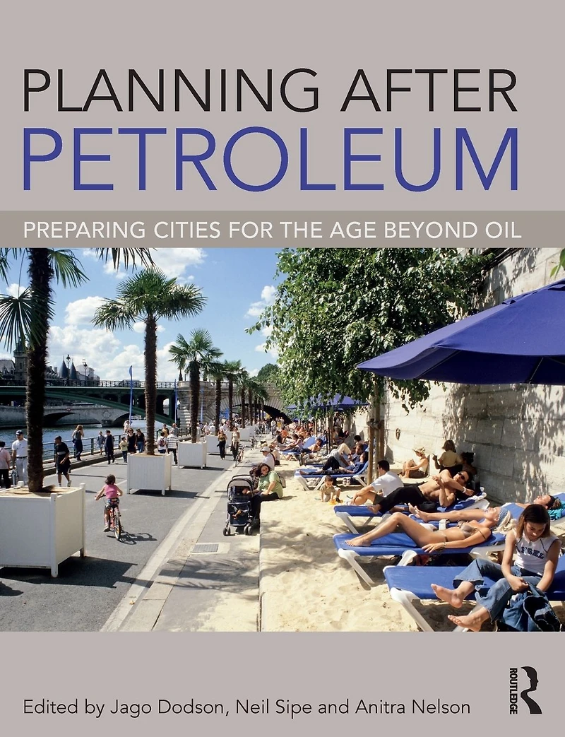 Planning After Petroleum: Preparing Cities for the Age Beyond Oil