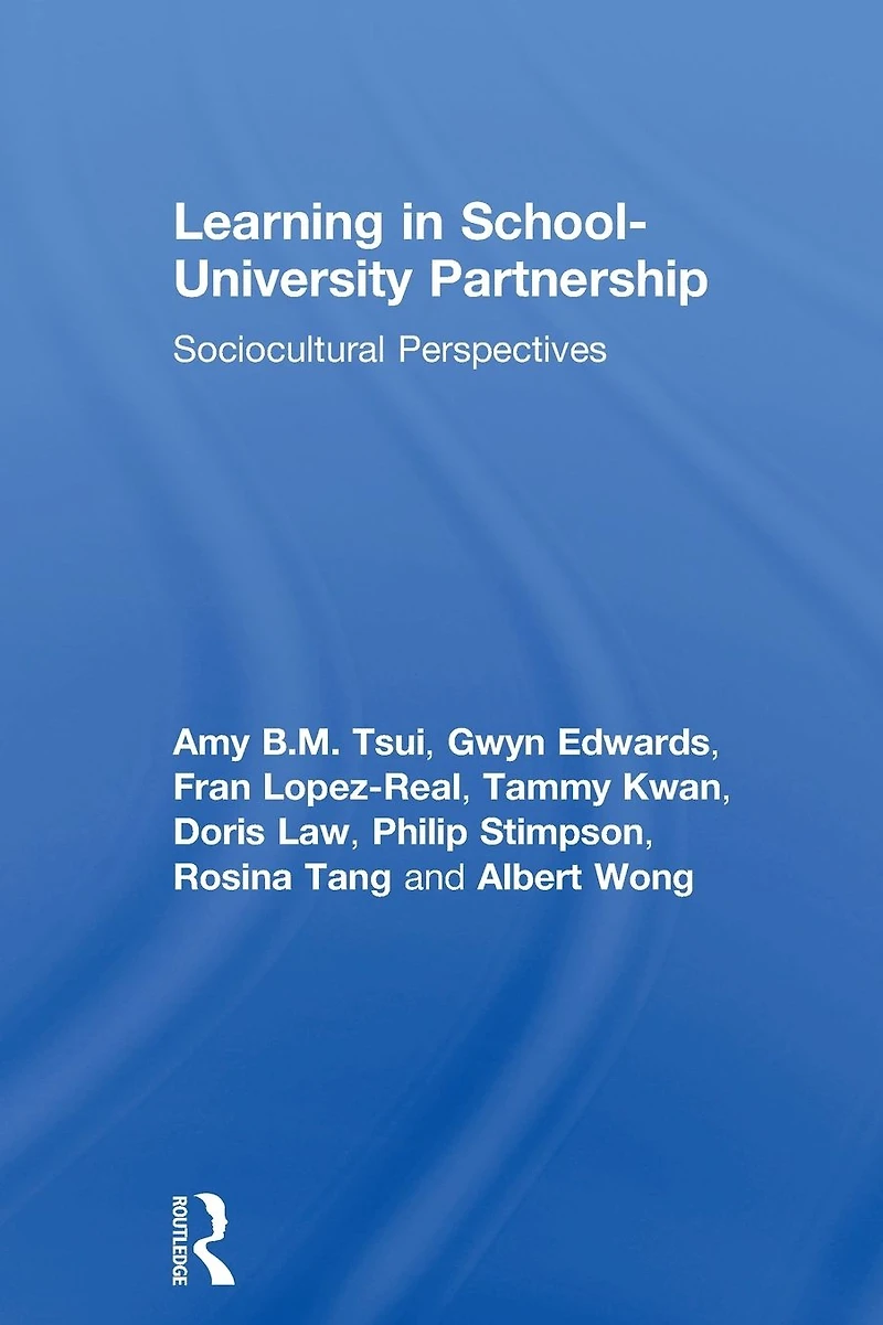 Learning School-University Partnership: Sociocultural Perspectives