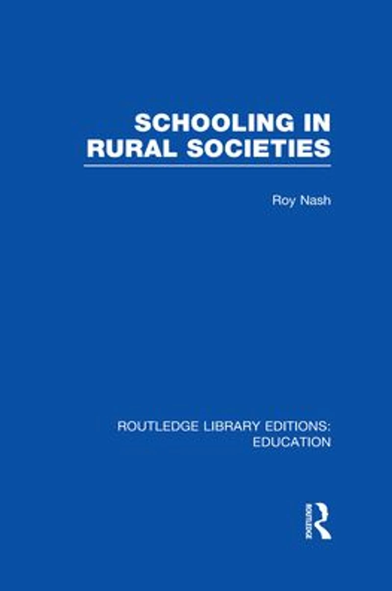 Schooling Rural Societies (RLE Edu L)