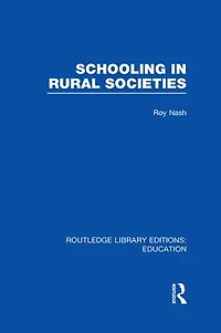 Schooling Rural Societies (RLE Edu L)