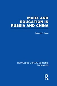 Marx and Education Russia China (RLE Edu L)