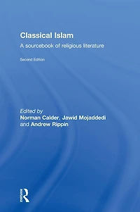 Classical Islam: A Sourcebook of Religious Literature