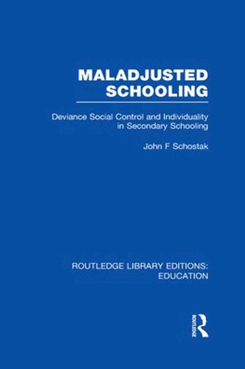 Maladjusted Schooling (RLE Edu L)