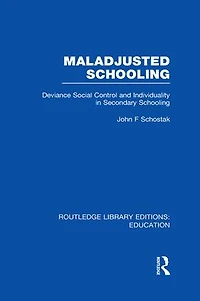 Maladjusted Schooling (RLE Edu L)