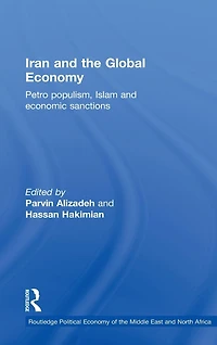 Iran and the Global Economy: Petro Populism, Islam Economic Sanctions