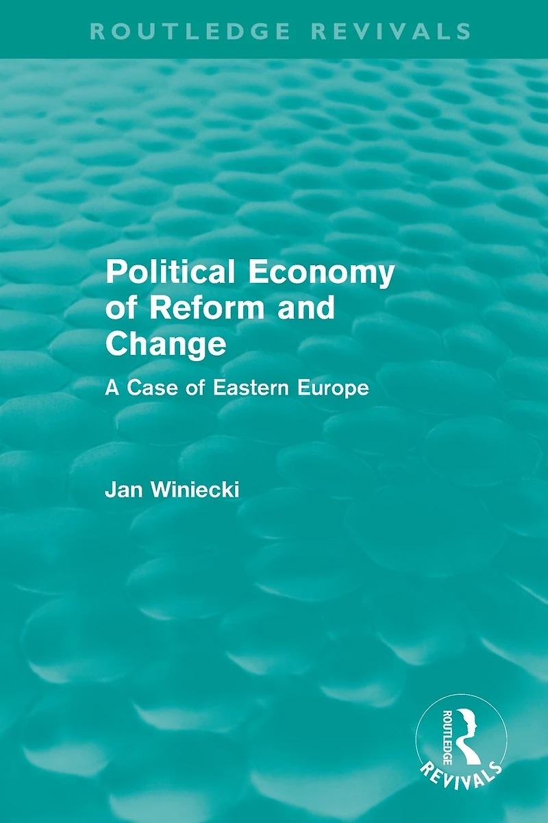 Political Economy of Reform and Change (Routledge Revivals)