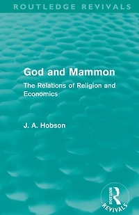 God and Mammon (Routledge Revivals): The Relations of Religion Economics