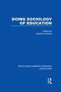 Doing Sociology of Education (RLE Edu L)