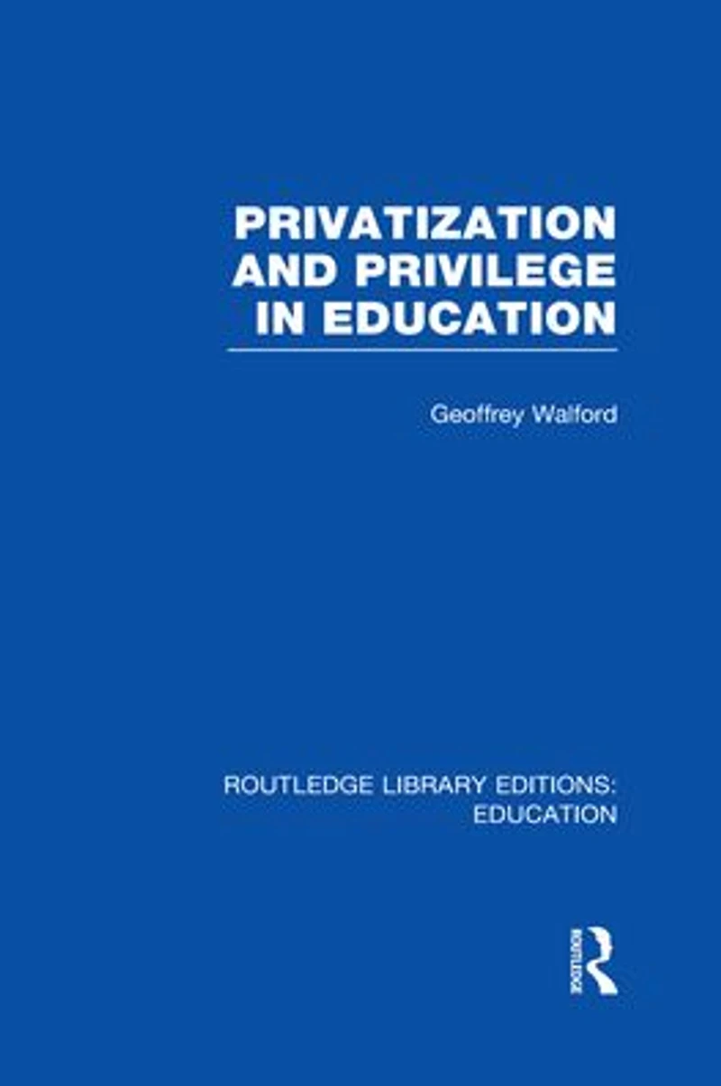 Privatization and Privilege Education (RLE Edu L)