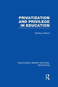 Privatization and Privilege Education (RLE Edu L)