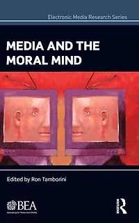 Media and the Moral Mind
