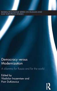 Democracy versus Modernization: A Dilemma for Russia and the World