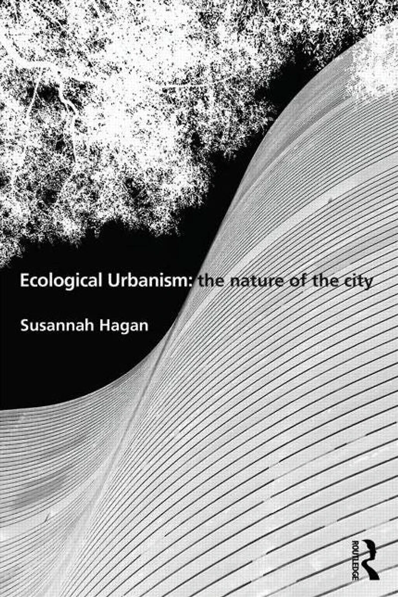 Ecological Urbanism: the Nature of City