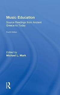 Music Education: Source Readings from Ancient Greece to Today