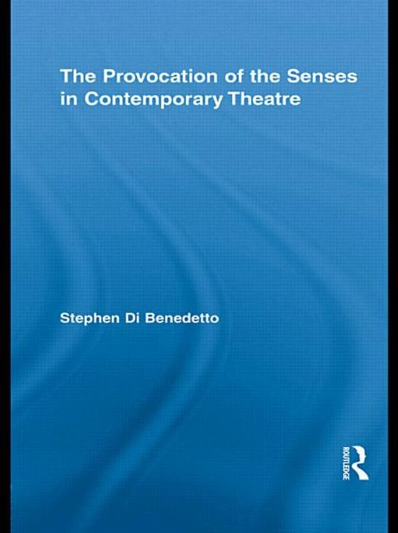 the Provocation of Senses Contemporary Theatre