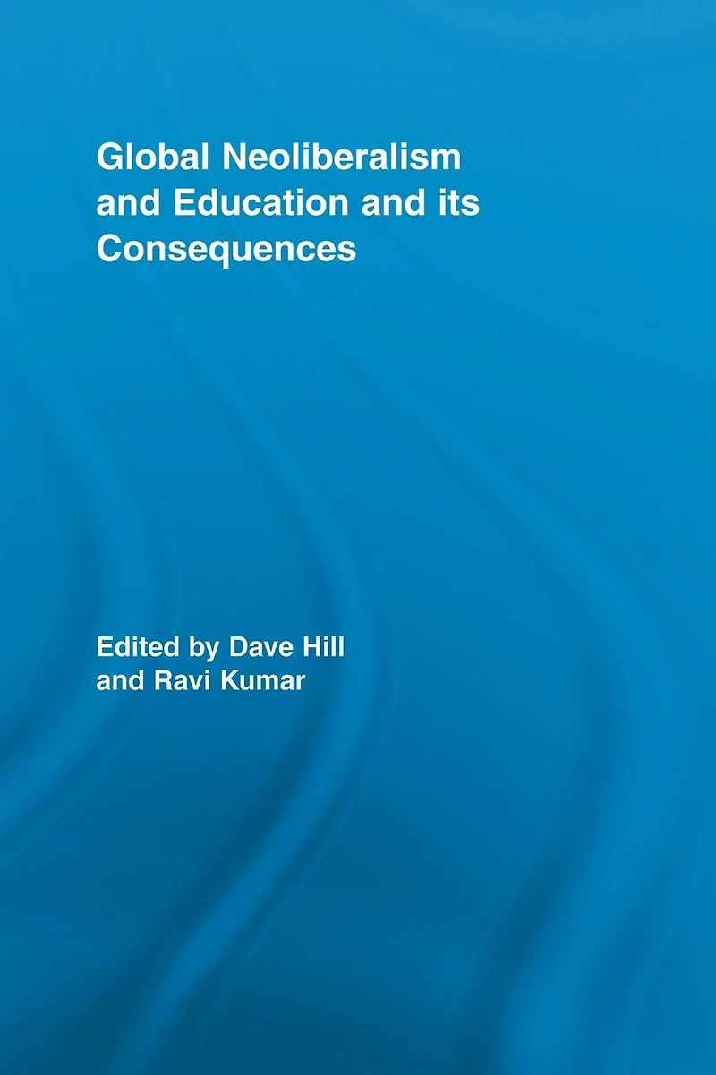 Global Neoliberalism and Education its Consequences
