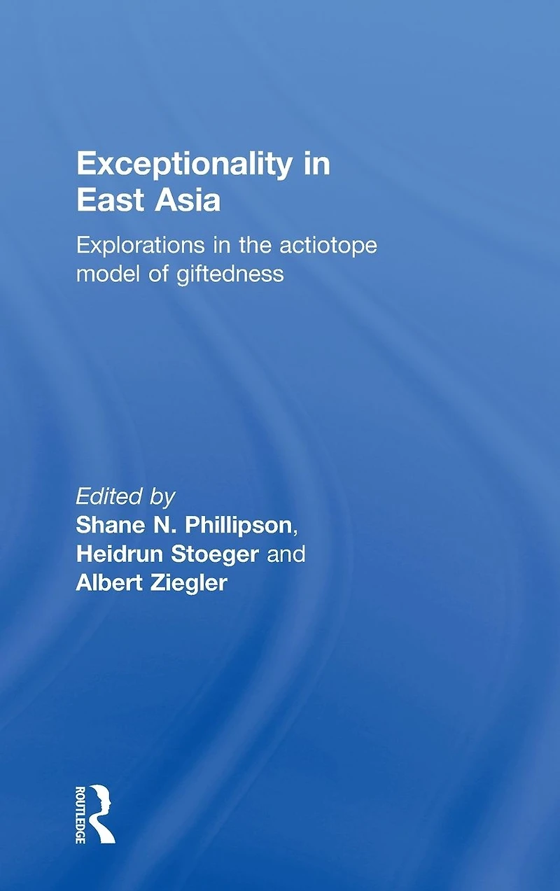 Exceptionality East Asia: Explorations the Actiotope Model of Giftedness