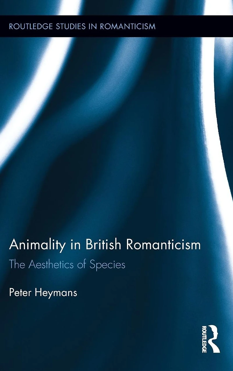 Animality British Romanticism: The Aesthetics of Species