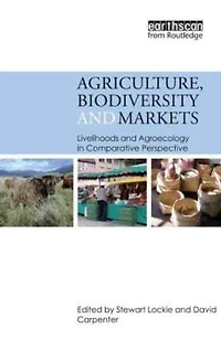 Agriculture, Biodiversity and Markets: Livelihoods Agroecology Comparative Perspective