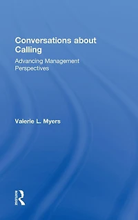 Conversations about Calling: Advancing Management Perspectives