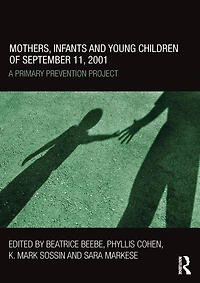Mothers, Infants and Young Children of September 11, 2001: A Primary Prevention Project