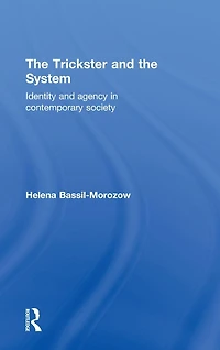 the Trickster and System: Identity agency contemporary society
