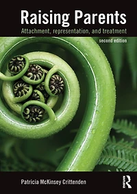 Raising Parents: Attachment, Representation, and Treatment