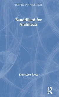 Baudrillard for Architects