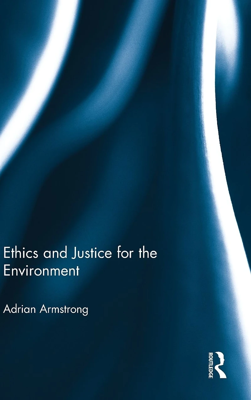 Ethics and Justice for the Environment