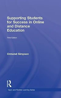 Supporting Students for Success Online and Distance Education: Third Edition