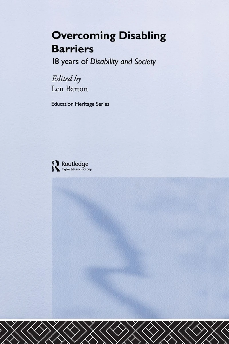 Overcoming Disabling Barriers: 18 Years of Disability and Society