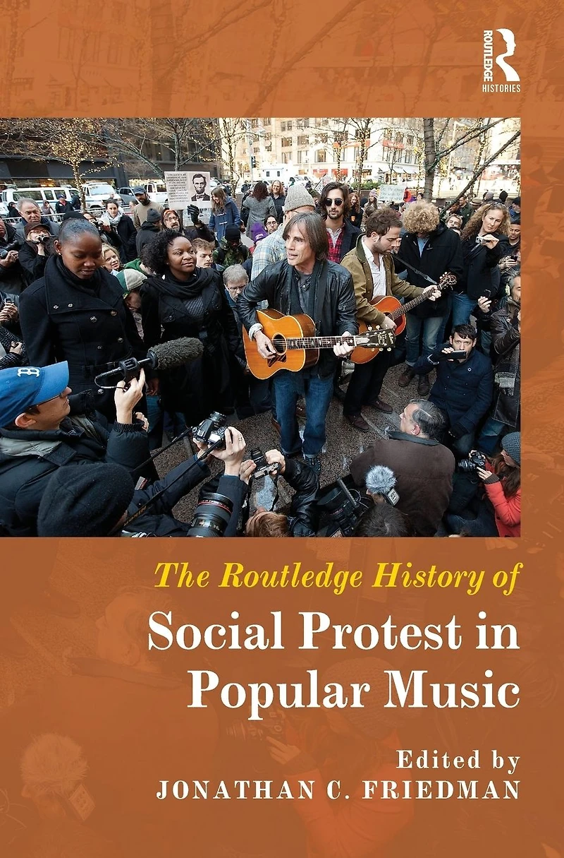 The Routledge History of Social Protest Popular Music